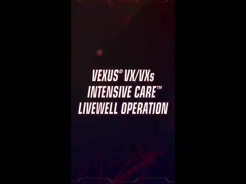Vexus Boats: VX/VXs Intensive Care Livewell Operation